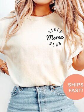 Tired Moms Club Shirt, Mothers Day Shirt, Funny Mom Shirt